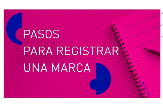 PASOS PARA REGISTRAR UNA MARCA